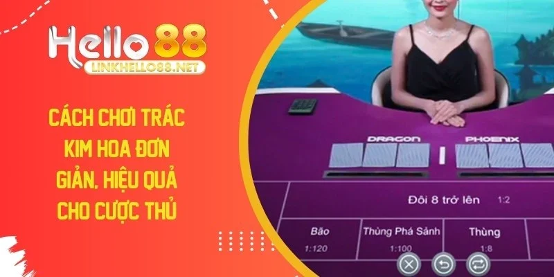 cach-choi-trac-kim-hoa